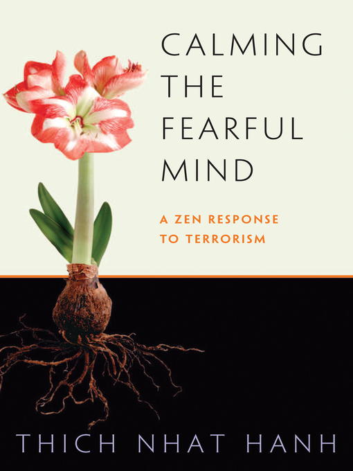 Title details for Calming the Fearful Mind by Thich Nhat Hanh - Wait list